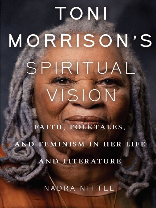Title details for Toni Morrison's Spiritual Vision by Nadra Nittle - Available